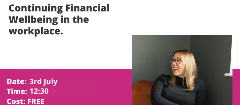 Continuing Encouraging Financial Wellbeing in the Workplace
